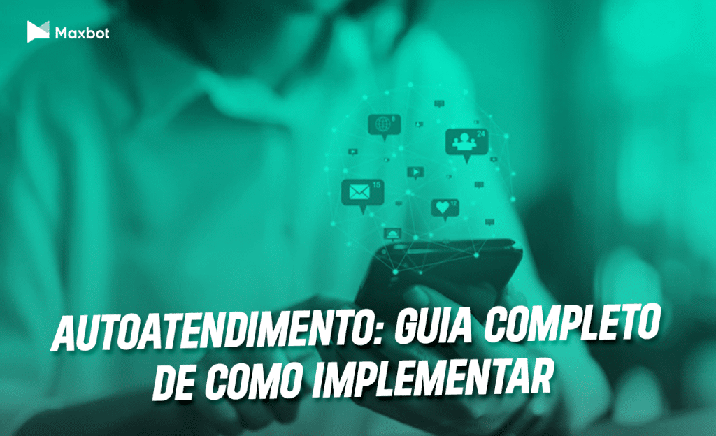 autoatendimento: guia completo de como implementar